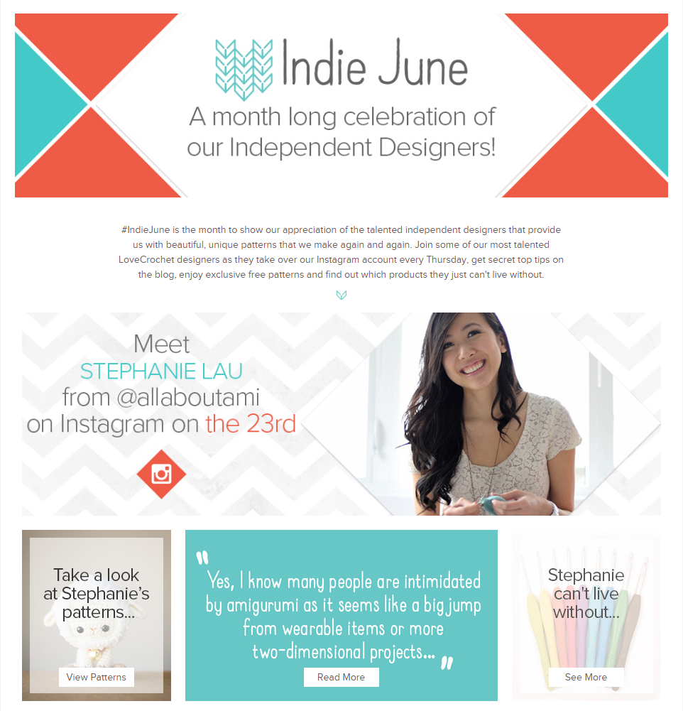 A couple of months ago, the Love Crochet team reached out to me and asked if I wanted to be a part of their Indie June series to show their appreciation of talented independent designers! Each week of June, they have been featuring one crochet...