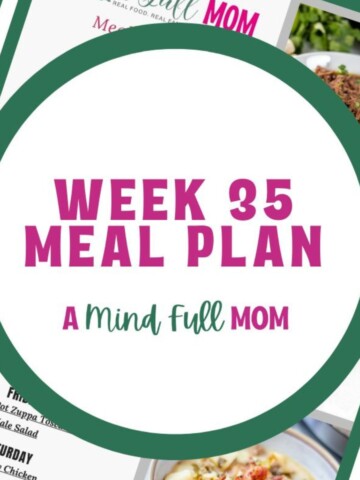 Photo of a weekly meal plan with title text overlay that reads week 35 meal plan.