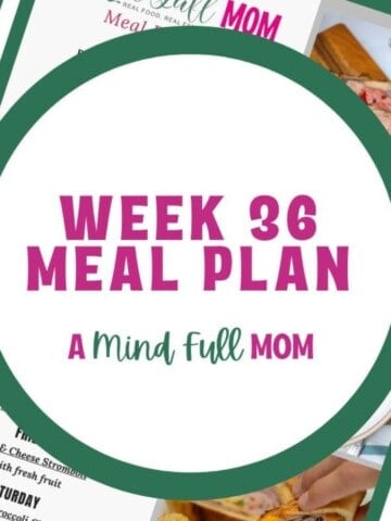 Photo of a weekly meal plan with title text overlay that reads week 36 meal plan.