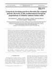 Research paper thumbnail of Long-term stocking practices threaten the original genetic diversity of the southernmost European populations of Atlantic salmon Salmo salar