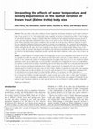 Research paper thumbnail of Unravelling the effects of water temperature and density dependence on the spatial variation of brown trout (Salmo trutta) body size