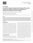 Research paper thumbnail of A complex surgery of spinal tuberculosis with a psoas abscess accompanied by fibula autografting: an alternative treatment of Pott’s disease