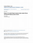 Research paper thumbnail of Review of \u3ci\u3e Two Spirit People: American Indian Lesbian Women and Gay Men\u3c/i\u3e Edited by Lester B. Brown