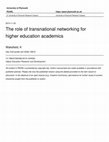 Research paper thumbnail of The role of transnational networking for higher education academics