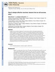 Research paper thumbnail of How to design effective vaccines: lessons from an old success story