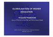 Research paper thumbnail of The Globalisation of Higher Education: Developing Internationalised Education Research and Practice