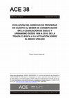 Research paper thumbnail of Evolución del derecho de propiedad en cuanto al deber de conservación en la legislación de suelo y urbanismo desde 1956 a 2018, de la triada clásica a la actuación sobre el medio urbano = Evolution of the right of property in spain regarding the conservation obligations in the urban law since 195...