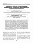 Research paper thumbnail of Associations Among Familism, Language Preference, and Education in Mexican-American Mothers and Their Children