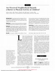 Research paper thumbnail of Are Perceived Neighborhood Hazards a Barrier to Physical Activity in Children?