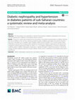 Research paper thumbnail of Diabetic nephropathy and hypertension in diabetes patients of sub-Saharan countries: a systematic review and meta-analysis