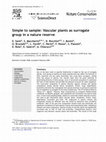 Research paper thumbnail of Simple to sample: Vascular plants as surrogate group in a nature reserve