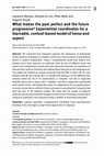 Research paper thumbnail of What makes the past perfect and the future progressive? Experiential coordinates for a learnable, context-based model of tense and aspect