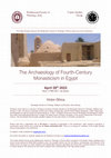 Research paper thumbnail of Victor Ghica (Norwegian School of Theology, Oslo) -  "The Archaeology of Fourth-Century Monasticism in Egypt" - Waldensian Faculty of Theology, 28th April 2023