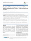 Research paper thumbnail of Mental health screening and increased risk for anxiety and depression among treatment-seeking smokers