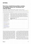 Research paper thumbnail of Psych Socs: student-led psychiatry societies, an untapped resource for recruitment and reducing stigma