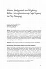 Research paper thumbnail of Ghosts, bodyguards and fighting fillies: Manifestations of pupil agency in play pedagogy