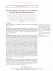 Research paper thumbnail of Seasonal Malaria Vaccination with or without Seasonal Malaria Chemoprevention