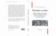 Research paper thumbnail of Théologies en débat. L’Église catholique posttridentine au risque du pluralisme doctrinal dans la querelle de la grâce (XVIIe-XVIIIe siècles)