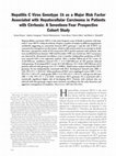 Research paper thumbnail of Hepatitis C virus genotype 1b as a major risk factor associated with hepatocellular carcinoma in patients with cirrhosis: A seventeen-year prospective cohort study