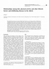 Research paper thumbnail of Relationships among diet, physical activity and other lifestyle factors and debilitating diseases in the elderly