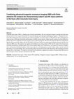 Research paper thumbnail of Combining advanced magnetic resonance imaging (MRI) with finite element (FE) analysis for characterising subject-specific injury patterns in the brain after traumatic brain injury