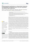 Research paper thumbnail of Determining the Contributions in a Denim Fabric Production for Sustainable Development Goals: Life Cycle Assessment and Material Input Approaches