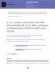 Research paper thumbnail of O uso de grupos do WhatsApp por comunidades de jogo: impulsionando a comunicação e estreitando laços sociais