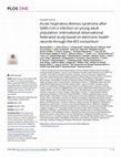 Research paper thumbnail of Acute respiratory distress syndrome after SARS-CoV-2 infection on young adult population: International observational federated study based on electronic health records through the 4CE consortium