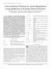 Research paper thumbnail of A Novel Robotic Platform for Aerial Manipulation Using Quadrotors as Rotating Thrust Generators