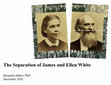 Research paper thumbnail of The Separation of James and Ellen White