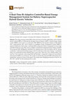 Research paper thumbnail of A Real-Time Bi-Adaptive Controller-Based Energy Management System for Battery–Supercapacitor Hybrid Electric Vehicles