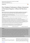 Research paper thumbnail of Prior Telephone Confirmation to Reduce Absenteeism in Oncological Surgeries: A Phone Call That Saves Lives