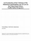 Research paper thumbnail of Examination of the Criticisms of the Minimum Legal Drinking Age 21 Laws in the United States from a Traffic-Safety Perspective