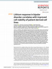 Research paper thumbnail of Lithium response in bipolar disorder correlates with improved cell viability of patient derived cell lines