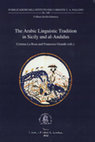 Research paper thumbnail of C. La Rosa, F. Grande (eds), The Arabic Linguistic Tradition in Sicily and al-Andalus