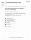 Research paper thumbnail of Food safety attitudes and practices of chefs in Cappadocia region, Turkey