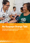 Research paper thumbnail of He Kaupapa Oranga Tahi: Working in partnership to grow the health workforce through tauira-assisted health services