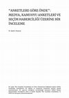 Research paper thumbnail of "Anketlere Göre Önde": Medya, Kamuoyu Anketleri ve Seçim Haberciliği Üzerine Bir İnceleme