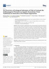 Research paper thumbnail of An Overview of Ecological Indicators of Fish to Evaluate the Anthropogenic Pressures in Aquatic Ecosystems: From Traditional to Innovative DNA-Based Approaches