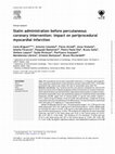 Research paper thumbnail of Statin administration before percutaneous coronary intervention: impact on periprocedural myocardial infarction