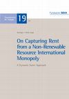 Research paper thumbnail of On Capturing Rent from a Non-Renewable Resource International Monopoly: A Dynamic Game Approach