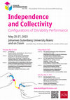 Research paper thumbnail of Symposium on Zoom and at JGU MAINZ - Independence and Collectivity. Configurations of Dis/ability Performance May 25-27