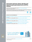 Research paper thumbnail of Interaction between silicon dioxide and dipalmitoylphosphatidylcholine (DPPC) vesicles