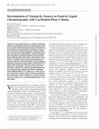 Research paper thumbnail of Determination of Vitamin K1 Isomers in Foods by Liquid Chromatography with C30 Bonded-Phase Column