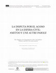 Research paper thumbnail of La disputa por el acoso en la esfera civil: #Metoo y la Une autre parole