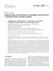 Research paper thumbnail of Diagnostic Role of Tau Proteins in Amyotrophic Lateral Sclerosis: A Systematic Review and Meta-Analysis