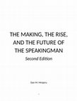 Research paper thumbnail of THE MAKING, THE RISE, AND THE FUTURE OF THE SPEAKINGMAN Second Edition