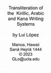 Research paper thumbnail of Transliteration of the Kiríllic, Arabic and Kana Writing Systems