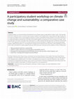 Research paper thumbnail of A participatory student workshop on climate change and sustainability: A comparative case study