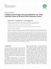 Research paper thumbnail of A High-Precision Fatigue Detecting Method for Air Traffic Controllers Based on Revised Fractal Dimension Feature